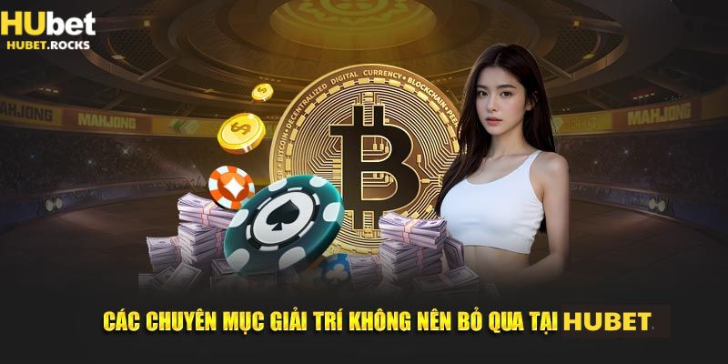 Đa dạng loại hình cá cược giải trí tại hubet.rocks