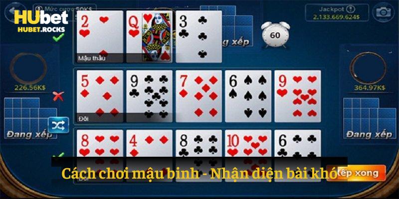 Nhận diện bài khó trong cách chơi mậu binh