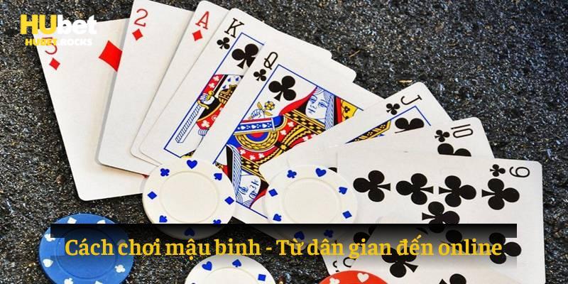 Cách chơi mậu binh: từ dân gian đến online