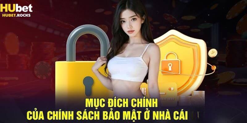 Chính sách bảo mật Hubet nhằm mang lại không gian an toàn cho hội viên
